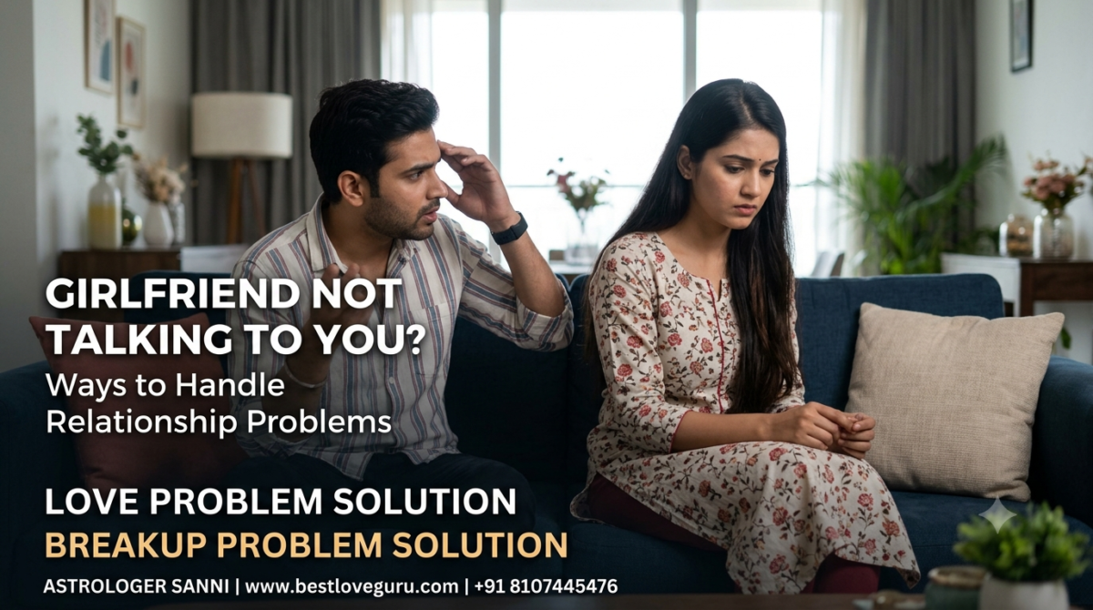 Girlfriend Not Talking to You Solution